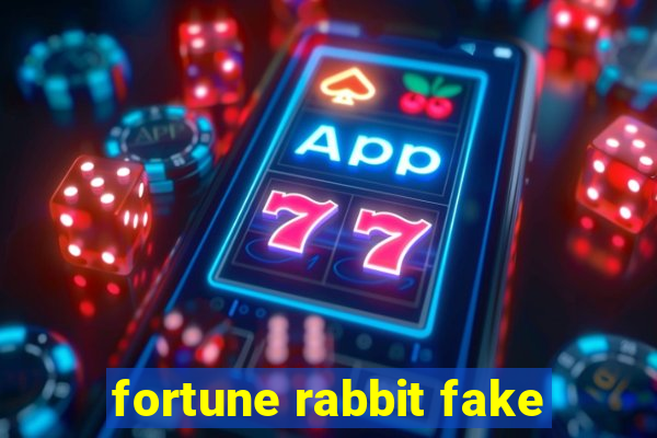 fortune rabbit fake